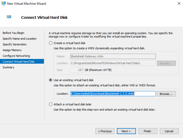 Select the BlastShield Gateway vhdx file as the virtual hard disk and click Next