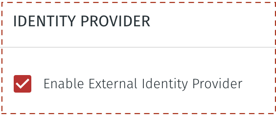 Click on the Enable External Identity Provider checkbox.