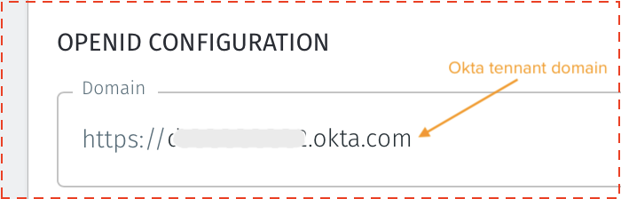 In the OpenID configuration section, enter your Okta tenant domain 