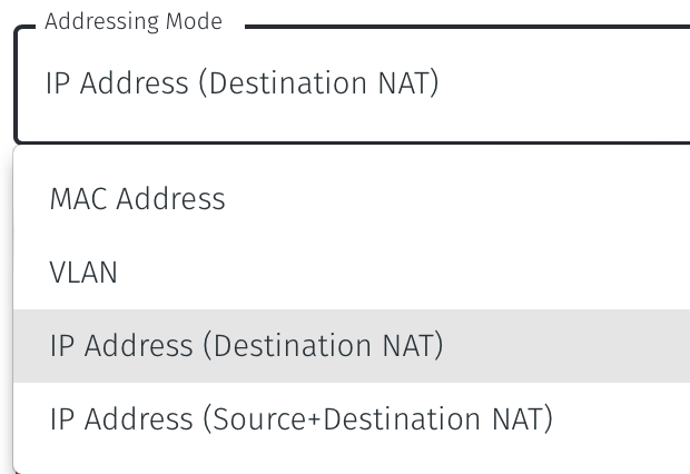 For Destination NAT addressing mode, click on IP Address (Destination NAT)