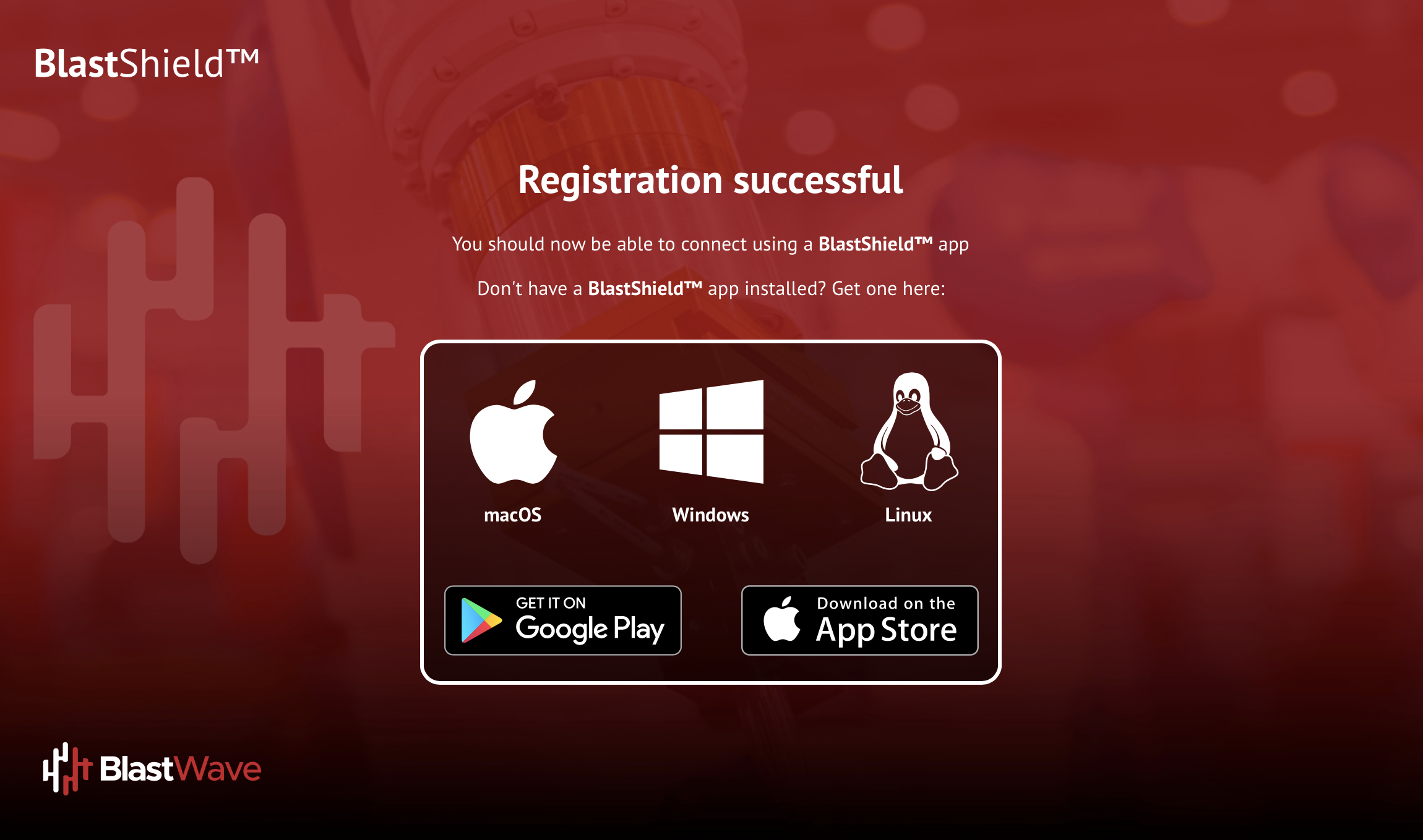 The user will then be registered on the BlastShield network.